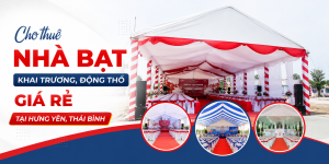 Cho thuê nhà bạt Khai trương động thổ giá rẻ tại Hưng Yên Thái Bình